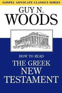 Abbildung von: How to Read the Greek New Testament - Gospel Advocate Company