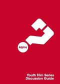 Cover: Alpha Youth Film Series Discussion Guide - Thomas Nelson