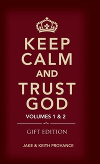 Enlarge image Cover: Keep Calm and Trust God (Gift Edition) - Word & Spirit Resources, LLC