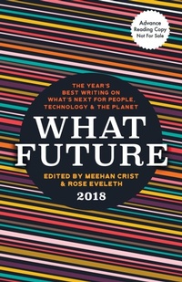 Enlarge image Cover: What Future 2018 - Unnamed Press