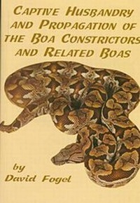 Abbildung von: Captive Husbandry and Propagation of the Boa Constrictor - Krieger Publishing Company