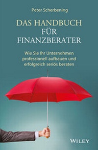 Abbildung von: Das Handbuch für Finanzberater - Wiley-VCH