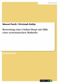 Abbildung von: Bewertung eines Online-Shops mit Hilfe eines systematischen Maßstabs - GRIN Verlag