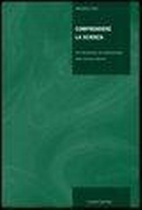 Abbildung von: Comprendere la scienza. Un'introduzione all'epistemologia delle scienze naturali - Libri di base di filosofia;Liguori
