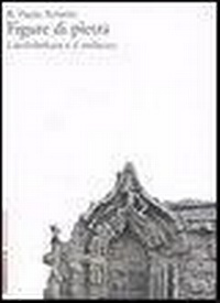 Abbildung von: Figure di pietra. L'architettura e il restauro - Biblioteca;Marsilio