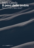Cover: Il peso delle ombre. Racconti veri o false storie? - GCE