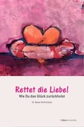 Cover: Rettet die Liebe - Forum Via Sanitas