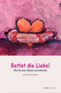 Enlarge image Cover: Rettet die Liebe - Forum Via Sanitas
