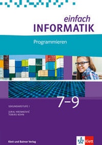 Enlarge image Cover: Einfach Informatik / Einfach Informatik 7 ─ 9 Programmieren - Klett und Balmer