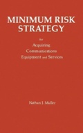 Cover: Minimum Risk Strategy for Acquiring Communications Equipment and Service - Artech House Publishers