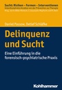 Cover: Delinquenz und Sucht - Kohlhammer