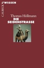 Bild: Die Seidenstra&szlig;e - C.H.BECK