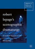 Cover: Robert Lepage's Scenographic Dramaturgy - Palgrave Macmillan