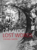 Cover: DEKALOG. LOST WORDS. Chiharu Shiota - Kerber Verlag