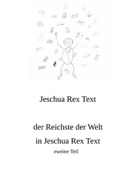 Abbildung von: Der Reichste der Welt in Jeschua Rex Text - Books on Demand