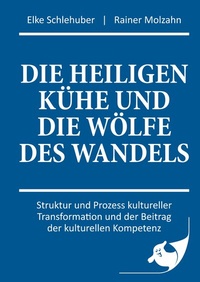 Abbildung von: Die heiligen Kühe und die Wölfe des Wandels - BoD - Books on Demand