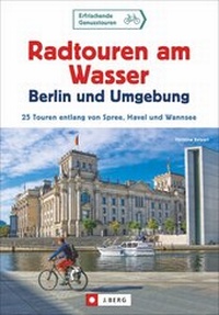 Abbildung von: Radtouren am Wasser Berlin und Umgebung - Bucher