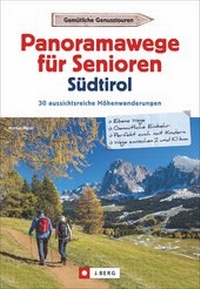 Abbildung von: Panoramawege für Senioren Südtirol - J. Berg