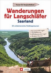 Abbildung von: Wanderungen für Langschläfer Saarland - J. Berg bei Bruckmann
