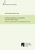 Cover: Familienverst&auml;ndnis in Nordafrika und dem Nahen Osten - University of Bamberg Press
