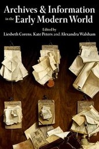 Abbildung von: Archives and Information in the Early Modern World - Oxford University Press