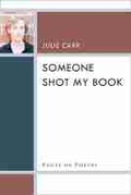 Cover: Someone Shot My Book - The University of Michigan Press