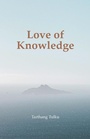 Cover: Love of Knowledge - Distributed via Smashwords