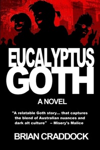 Enlarge image Cover: Eucalyptus Goth - various Australia publishers