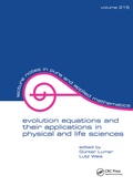 Cover: Evolution Equations and Their Applications in Physical and Life Sciences - CRC Press