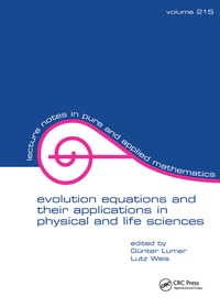 Enlarge image Cover: Evolution Equations and Their Applications in Physical and Life Sciences - CRC Press