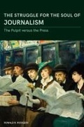 Cover: The Struggle for the Soul of Journalism - University of Missouri Press