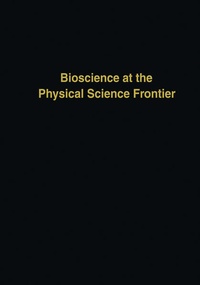 Enlarge image Cover: Bioscience at the Physical Science Frontier - Humana Press Inc.