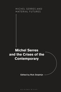 Cover: Michel Serres and the Crises of the Contemporary - Bloomsbury Academic