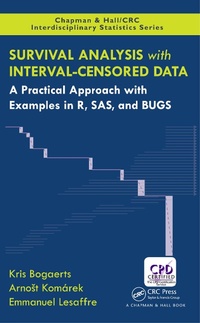 Enlarge image Cover: Survival Analysis with Interval-Censored Data - Chapman & Hall/CRC