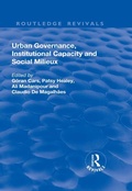 Cover: Urban Governance, Institutional Capacity and Social Milieux - Routledge