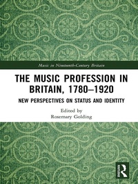 Abbildung von: The Music Profession in Britain, 1780-1920 - Routledge