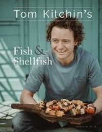 Abbildung von: Tom Kitchin's Fish and Shellfish - Bloomsbury Absolute