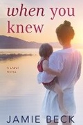 Cover: When You Knew - Montlake Romance