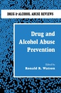 Cover: Drug and Alcohol Abuse Prevention - Humana Press Inc.