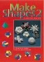 Cover: Make Shapes: Bk. 2 - Tarquin Publications