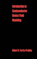 Cover: Introduction to Semiconductor Device Yield Modeling - Artech House Publishers