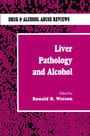 Cover: Liver Pathology and Alcohol - Humana Press Inc.