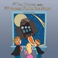 Cover: Two Princes and a Princess Fly to the Moon - AUTHORHOUSE