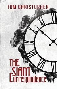 Enlarge image Cover: The Siam Correspondence - Austin Macauley Publishers