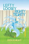 Cover: Lefty Loosey, Righty Tighty - Austin Macauley Publishers
