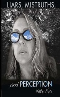 Enlarge image Cover: Liars, Mistruths and Perception - Local Gems Press