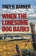 Cover: When the Lonesome Dog Barks - Down & Out Books