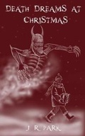 Cover: Death Dreams At Christmas - Sinister Horror Company