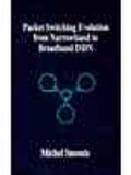 Cover: Packet Switching Evolution from Narrowband to Broadband ISDN - Artech House Publishers