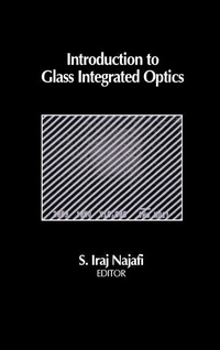 Enlarge image Cover: Introduction to Glass Integrated Optics - Artech House Publishers